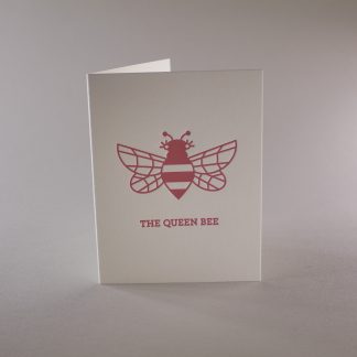 The Queen Bee Letterpress Greeting Card