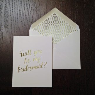 Calligraphy - Will You Be My Bridesmaid - Foil Greeting Card