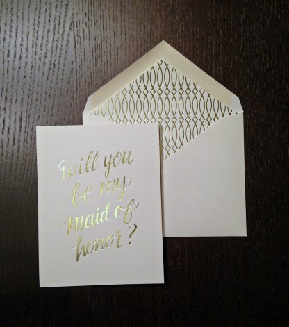 Calligraphy - Will You Be My Maid of Honor - Foil Greeting Card